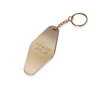 Stay As Long As You Like Brass Keychain